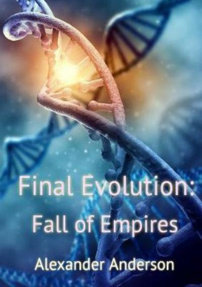 Cover for Alexander Anderson · Final Evolution: Fall of Empires (Paperback Book) (2017)