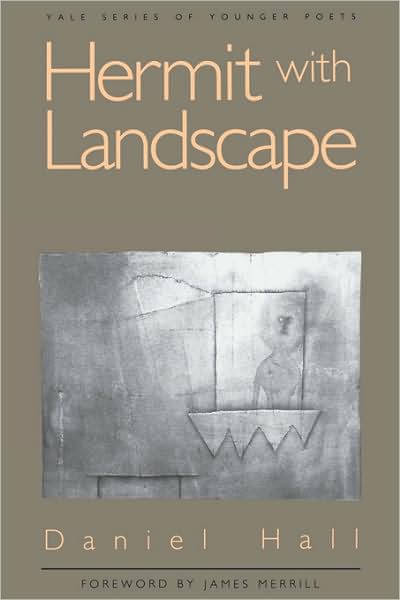 Cover for Daniel Hall · Hermit with Landscape - Yale Series of Younger Poets (Paperback Book) [First edition] (1990)