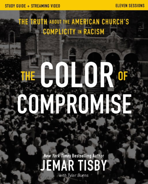 Cover for Jemar Tisby · The Color of Compromise Study Guide plus Streaming Video: The Truth about the American Church's Complicity in Racism (Pocketbok) (2024)