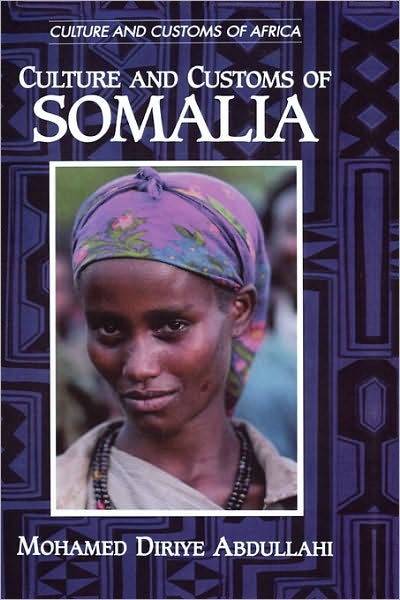 Cover for Mohamed Diriye Abdullahi · Culture and Customs of Somalia - Culture and Customs of Africa (Hardcover Book) (2001)