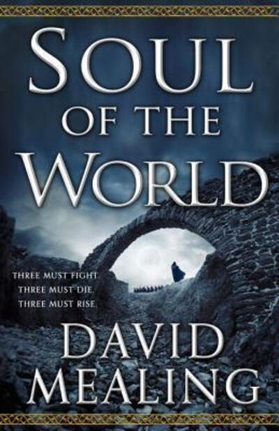 Soul of the World - Ascension Cycle - David Mealing - Books - Little, Brown & Company - 9780316552332 - June 1, 2017