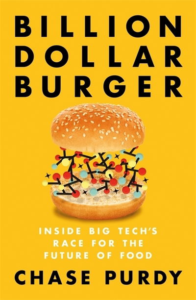 Chase Purdy · Billion Dollar Burger: Inside Big Tech's Race for the Future of Food (Paperback Book) (2020)