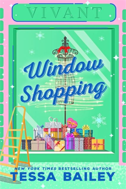 Cover for Tessa Bailey · Window Shopping: opposites attract in this spicy, feel-good festive romance (Paperback Book) (2022)