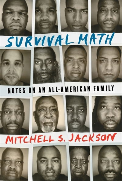 Cover for Mitchell S. Jackson · Survival Math: Notes on an All-American Family (Hardcover Book) (2019)