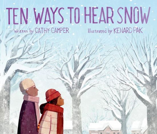 Cover for Cathy Camper · Ten Ways to Hear Snow (Hardcover Book) (2020)