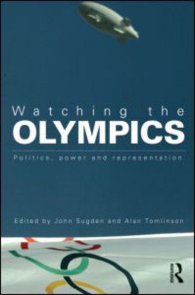 Cover for John Sugden · Watching the Olympics: Politics, Power and Representation (Paperback Book) (2011)