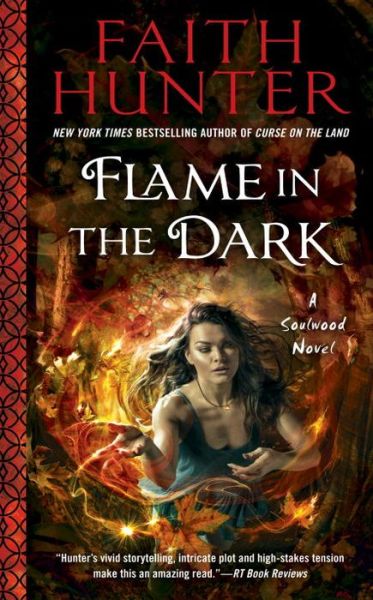 Cover for Faith Hunter · Flame in the Dark: A Soulwood Novel (Paperback Book) (2017)