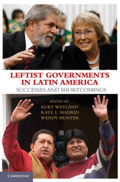 Cover for Kurt Weyland · Leftist Governments in Latin America: Successes and Shortcomings (Paperback Book) (2010)
