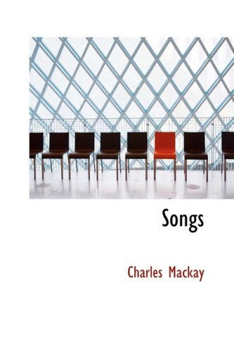 Cover for Charles Mackay · Songs (Paperback Book) (2009)