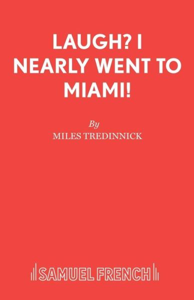 Cover for Miles Tredinnick · Laugh? I Nearly Went to Miami! - Acting Edition S. (Paperback Book) (1986)