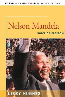 Cover for Libby Hughes · Nelson Mandela: Voice of Freedom (Paperback Book) (2000)