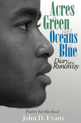 Cover for John Dwayne Evans · Acres of Green and Oceans of Blue: Diary of a Runaway: Poetry for the Soul (Taschenbuch) (2000)