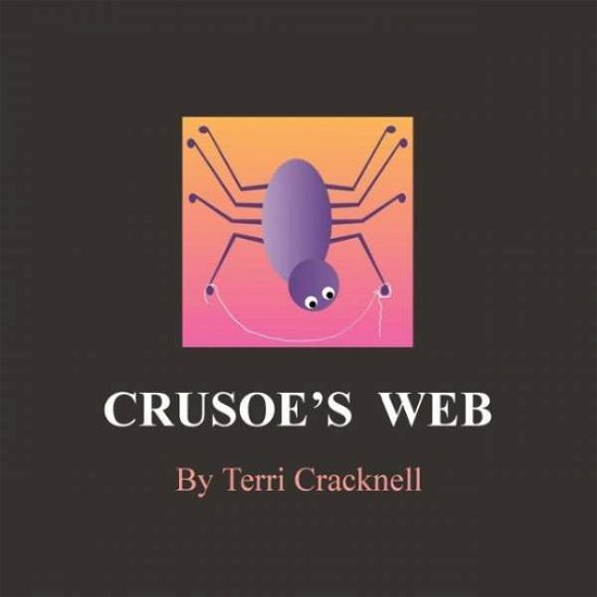 Cover for Terri Cracknell · Crusoe's Web (Pocketbok) (2015)