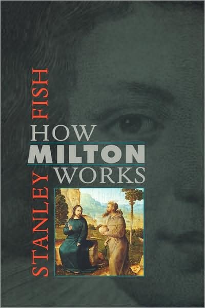 Cover for Stanley Fish · How Milton Works (Taschenbuch) (2003)