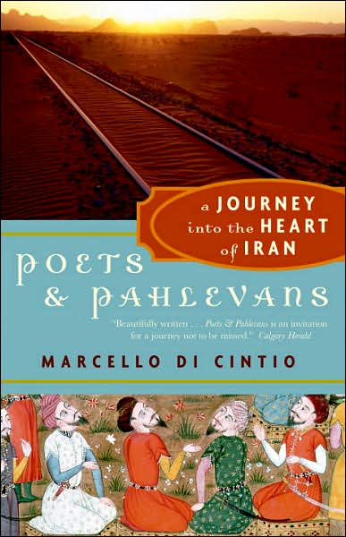 Cover for Marcello Di Cintio · Poets and Pahlevans: A Journey into the Heart of Iran (Paperback Book) (2007)