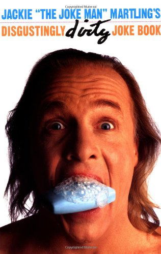 Jackie "The Joke Man" Martling's Disgustingly Dirty Joke Book - Jackie Martling - Livros - Simon & Schuster Ltd - 9780684855332 - 7 de outubro de 1998