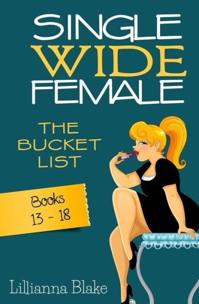 Single Wide Female: the Bucket List - 6 Book Bundle (Books 13-18) - P Seymour - Books - Sassy Women\'s Fiction - 9780692494332 - July 21, 2015
