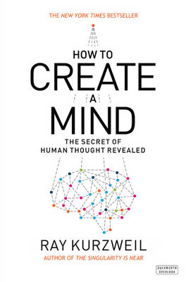 Cover for Ray Kurzweil · How to Create a Mind: The Secret of Human Thought Revealed (Pocketbok) (2014)