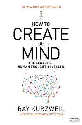 Cover for Ray Kurzweil · How to Create a Mind: The Secret of Human Thought Revealed (Paperback Bog) (2014)