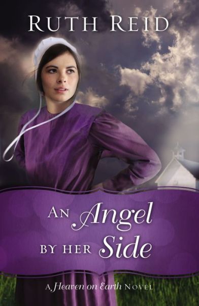 Cover for Ruth Reid · An Angel by Her Side - A Heaven On Earth Novel (Paperback Book) (2017)