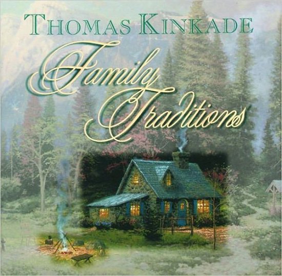Cover for Thomas Kinkade · Family Traditions (Hardcover bog) (2002)