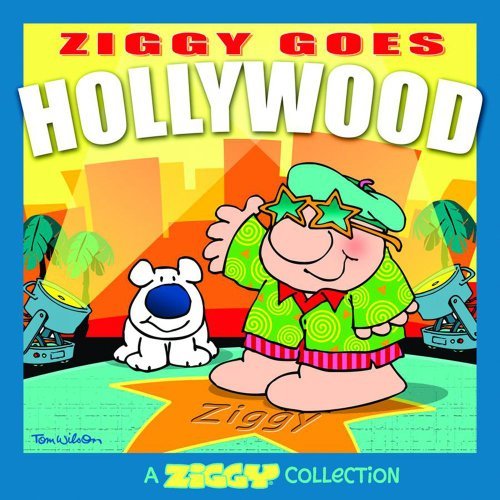 Ziggy Goes Hollywood: a Ziggy Collection - Tom Wilson - Bøger - Andrews McMeel Publishing - 9780740735332 - 2. april 2003
