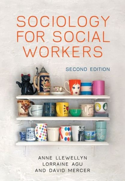 Cover for Llewellyn, Anne (Senior Lecturer in Health and Social Care, Leeds Metropolitan University) · Sociology for Social Workers (Paperback Book) (2014)