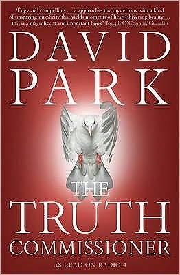Cover for David Park · The Truth Commissioner (Paperback Book) (2009)
