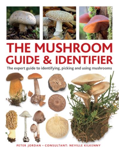 Cover for Peter Jordan · The Mushroom Guide &amp; Identifer: An expert manual for identifying, picking and using edible wild mushrooms found in the British Isles (Gebundenes Buch) (2024)