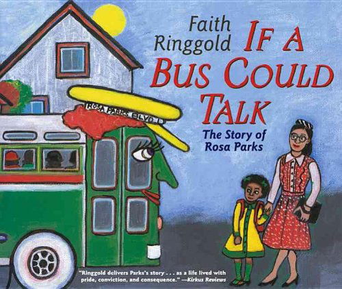 Cover for Faith Ringgold · If a Bus Could Talk: the Story of Rosa Parks (Reading Rainbow Books (Pb)) (Hardcover Book) (2003)