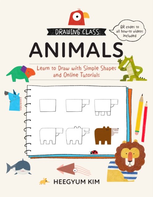 Cover for Heegyum Kim · Drawing Class: Animals: Learn to Draw with Simple Shapes and Online Tutorials (Paperback Bog) (2023)