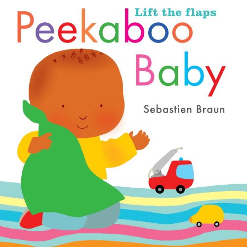 Cover for Sebastian Braun · Peek-a-boo Baby (Board book) [Ltf Brdbk edition] (2012)