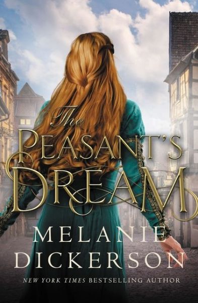 Cover for Melanie Dickerson · The Peasant's Dream (Hardcover Book) (2020)