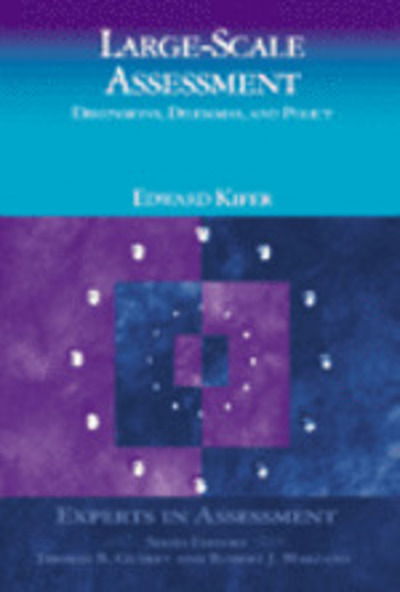 Cover for Edward &quot;Skip&quot; Kifer · Large-Scale Assessment: Dimensions, Dilemmas, and Policy - Experts In Assessment Series (Hardcover Book) (2000)