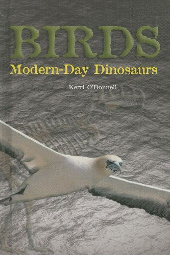 Cover for Kerri O'donnell · Birds: Modern-day Dinosaurs (The Rosen Publishing Group's Reading Room Collection) (Hardcover Book) (2002)