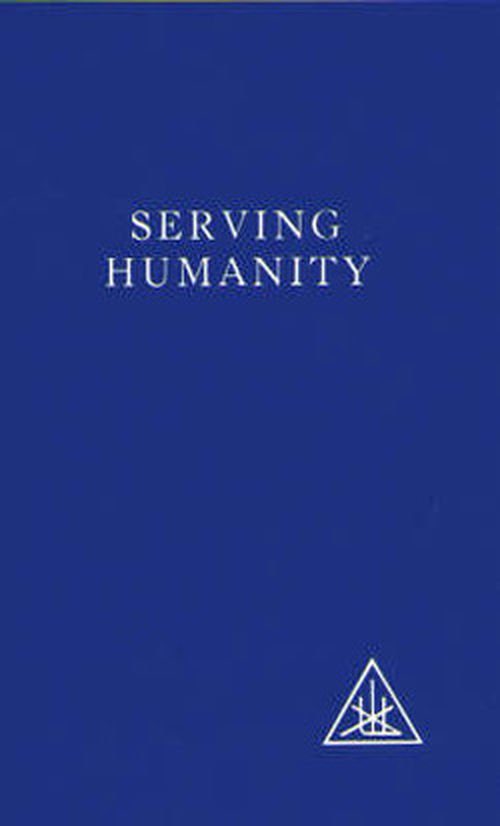 Cover for Alice A. Bailey · Serving Humanity: Compiled from the Writings of Alice A.Bailey and the Tibetan Master Djwhal Khul (Paperback Bog) (1977)