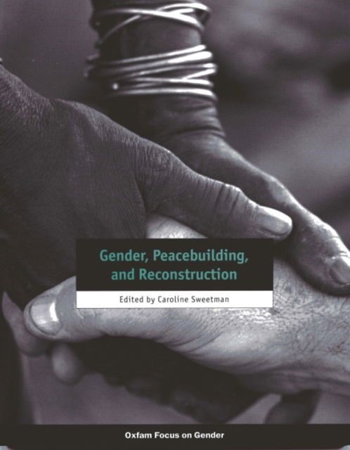 Cover for Caroline Sweetman · Gender, Peacebuilding, and Reconstruction (Paperback Book) (2004)