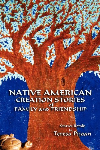 Native American Creation Stories of Family and Friendship: Stories Retold - Teresa Pijoan - Books - Sunstone Press - 9780865348332 - November 1, 2011