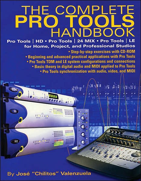 The Complete Pro Tools Handbook: With Online Resource - Jose Valenzuela - Books - Hal Leonard Corporation - 9780879307332 - December 1, 2003