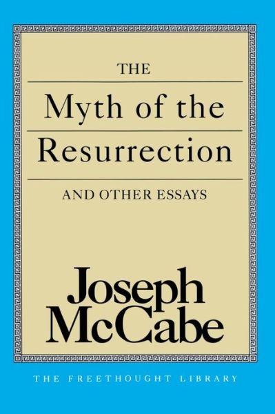 Cover for Joseph Mccabe · The Myth of the Resurrection and Other Essays (Paperback Book) (1993)