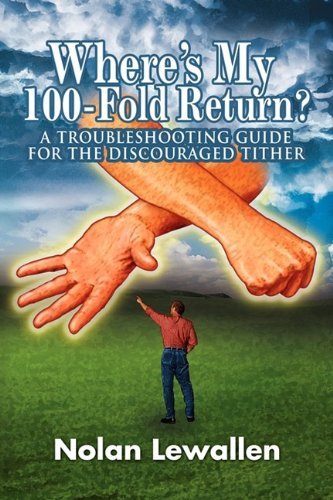 Cover for Nolan Lewallen · Where's My 100- Fold Return? (Paperback Bog) (2009)
