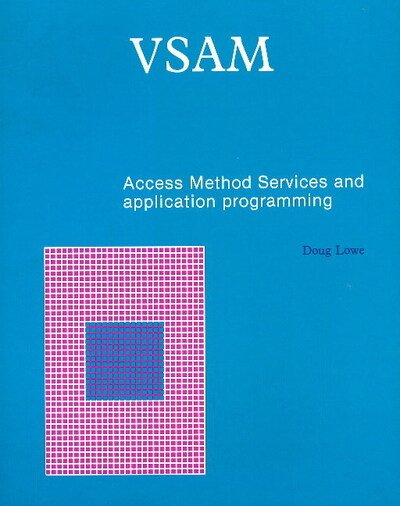 Cover for Doug Lowe · VSAM: Access Method Services &amp; Application Programming (Paperback Bog) (1986)