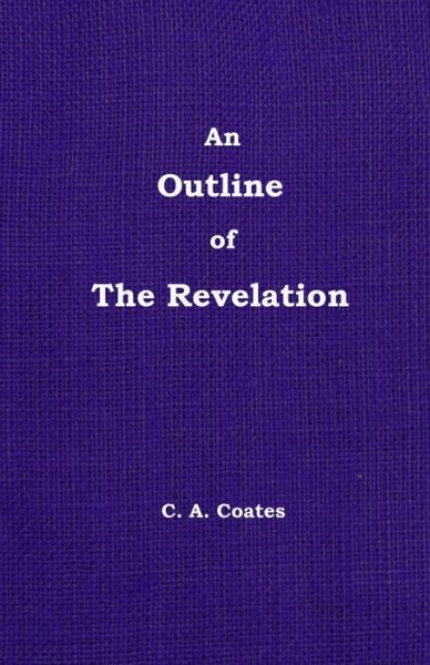 Cover for Charles A Coates · An Outline of The Revelation (Paperback Book) (2021)