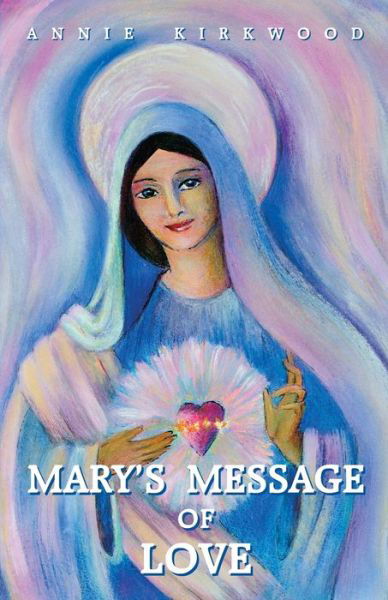 Cover for Annie Kirkwood · Mary's Message of Love (Paperback Book) (1998)