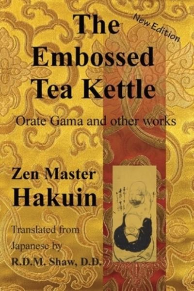 Cover for Hakuin Ekaku · The Embossed Tea Kettle: Orate Gama and other works. (Paperback Book) (2021)