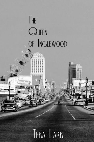 Cover for Teka Lark · The Queen of Inglewood (Paperback Book) (2017)