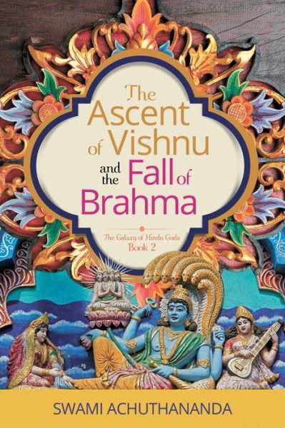 Cover for Swami Achuthananda · The Ascent of Vishnu and the Fall of Brahma (Paperback Bog) (2018)