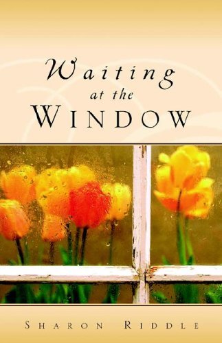 Cover for Sharon Kay Riddle · Waiting at the Window (Taschenbuch) (2002)