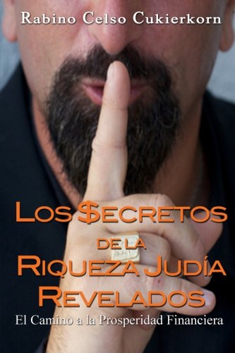 Cover for Celso Cukierkorn · Los $ecretos De La Riqueza Judia Revelados: El Camino  a La Prosperidad Financiera (Paperback Book) [Spanish edition] (2013)