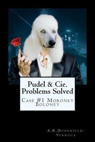 Cover for A R Donenfeld-Vernoux · Pudel &amp; Cie. Problems Solved (Paperback Book) (2015)